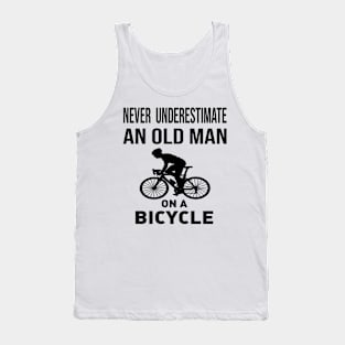 never underestimate an old man on a bicycle Tank Top